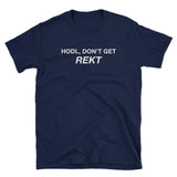 Hodl, Don't get Rekt T-Shirt-Crypto Daddy