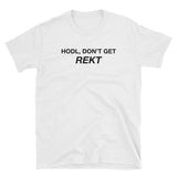 Hodl, Don't get Rekt T-Shirt-Crypto Daddy