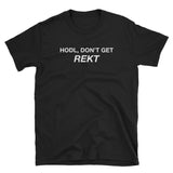 Hodl, Don't get Rekt T-Shirt-Crypto Daddy