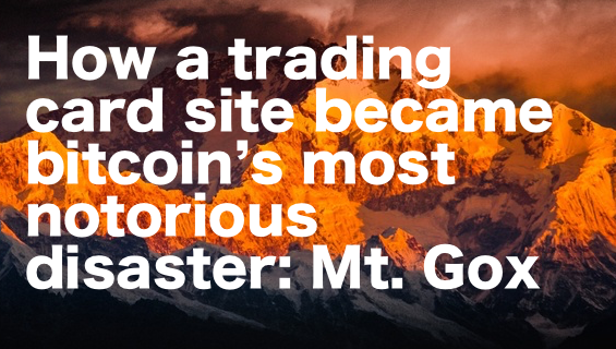 How to lose a fortune and make over $700M: the story of Mt. Gox