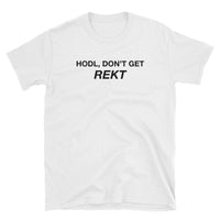 Hodl, Don't get Rekt T-Shirt-Crypto Daddy