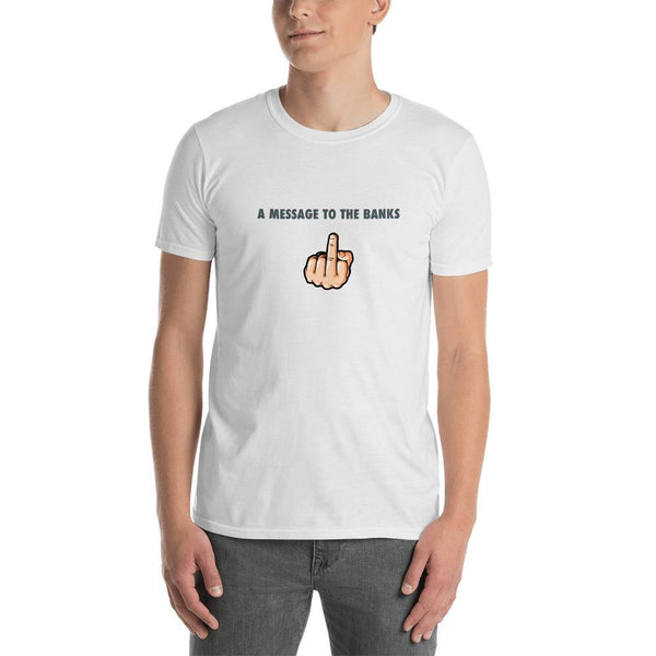 Message To The Banks T-Shirt-Crypto Daddy