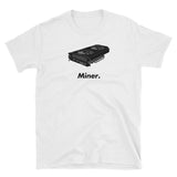 Miner with 2 GPUs T-Shirt-Crypto Daddy