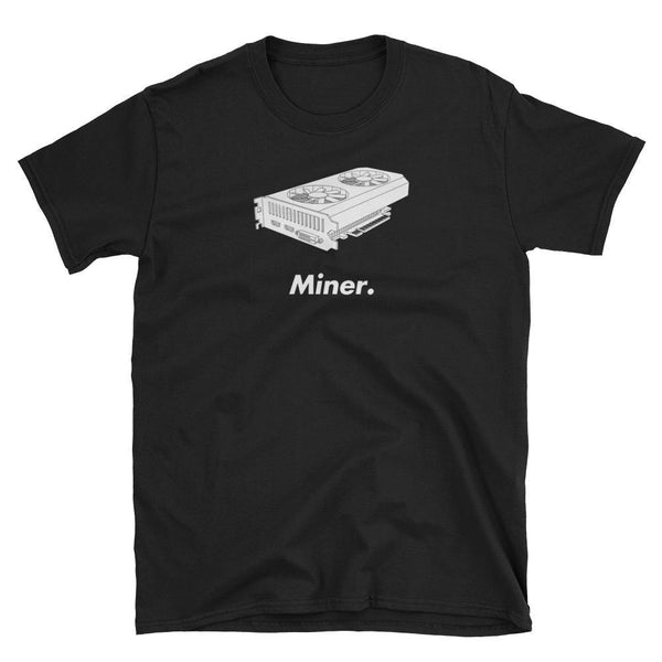 Miner with 2 GPUs T-Shirt-Crypto Daddy