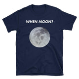 "When Moon?" Unisex T-Shirt-Crypto Daddy